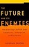 Cover of "The Future and Its Enemies"