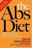 The Abs Diet : The Six-Week Plan to Flatten Your Stomach and Keep You Lean for Life