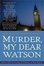Cover of 'Murder, My Dear Watson'