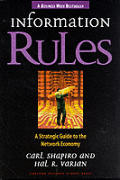 Information Rules : A Strategic Guide to the Network Economy