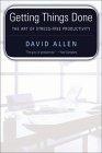 Getting Things Done : The Art of Stress-Free Productivity