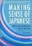 Cover of Making sense of Japanese