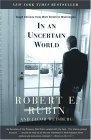 In an Uncertain World : Tough Choices from Wall Street to Washington
