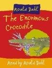 The Enormous Crocodile : Complete & Unabridged
