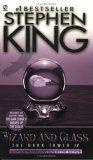 Wizard and Glass (The Dark Tower, Book 4)