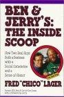 Ben & Jerry's : The Inside Scoop : How Two Real Guys Built a Business with a Social Conscience and a Sense of Humor