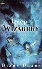 Deep Wizardry : The Second Book in the Young Wizards Series