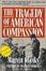 Cover of The Tragedy of American Compassion