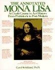 The Annotated Mona Lisa : A Crash Course in Art History from Prehistoric to Post-Modern