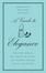 Cover of "A Guide to Elegance"