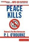 Peace Kills : America's Fun New Imperialism