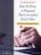 Cover of How To Write A Proposal That's Accepted Every Time