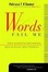 Cover of "Words Fail  Me"