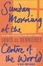 Cover of Sunday Morning in the Centre of the World