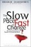 Cover of "The Slow Pace of Fast Change"