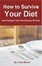 Cover of "How to Survive Your Diet and Conquer Your Food Issues Forever"