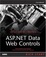 Cover of 'ASP.NET Data Web Controls Kick Start'