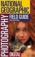 Cover of The National Geographic Field Guide to Photography