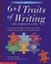 Cover of '6 + 1 Traits of Writing'