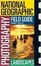 Cover of "National Geographic Photography Field Guides"
