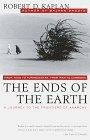 The Ends of the Earth : From Togo to Turkmenistan, from Iran to Cambodia, a Journey to the Frontiers of Anarchy (Vintage Departures)