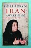 Iran Awakening : A Memoir of Revolution and Hope