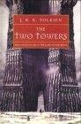 The Two Towers : Being the Second Part of the Lord of the Rings