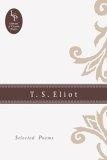 T.S. Eliot : Selected Poems (Library of Classic Poets)