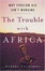 Cover of "The Trouble with Africa"