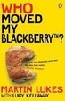 Cover of Who Moved My Blackberry?
