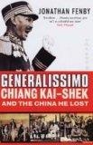 Generalissimo : Chiang Kai-Shek and the China He Lost