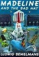 Cover of Madeline and the Bad Hat