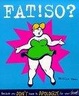 Cover of FAT!SO?