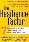 The Resilience Factor : 7 Essential Skills for Overcoming Life's Inevitable Obstacles