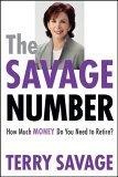 The Savage Number : How Much Money Do You Need to Retire?
