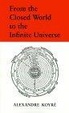 Cover of From the Closed World to the Infinite Universe