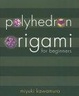 Cover of Polyhedron Origami for Beginners