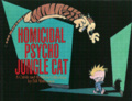 Calvin and Hobbes Homicidal Psycho Jungle Cat : Homicidal Psycho Jungle Cat