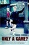 Cover of Only a Game?