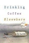 Drinking Coffee Elsewhere (Today Show Book Club #11)