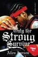 Cover of Only the Strong Survive