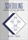 Scheduling : Theory, Algorithms, and Systems (2nd Edition)
