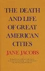 The Death and Life of Great American Cities (Vintage)
