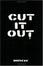 Cover of Cut It Out