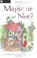 Cover of Magic or Not?