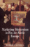 Cover of Marketing Modernism in Fin-De-Siecle Europe