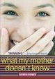 Cover of What My Mother Doesn't Know