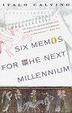 Cover of Six Memos for the Next Millennium/the Charles Eliot Norton Lectures 1985-86