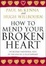 Cover of "How to Mend Your Broken Heart"