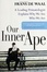 Cover of "Our Inner Ape"